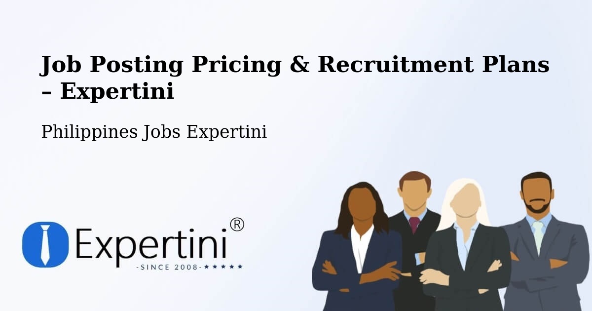 Job Posting Pricing & Recruitment Plans – Calasgasan - Calasgasan, Philippines Jobs Expertini